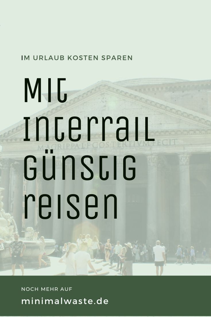 Pinterest Cover zu 'Mit Interrail Kosten sparen und günstig durch Europa reisen'