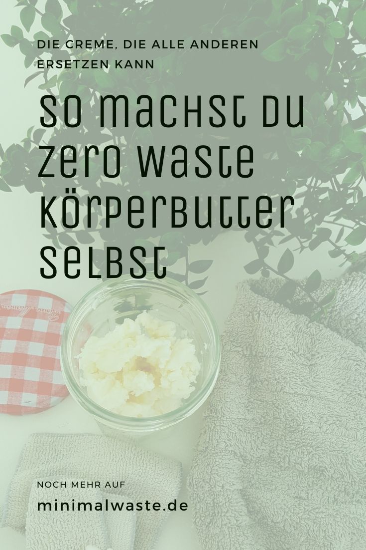 Pinterest Cover zu 'So machst du Zero Waste Körperbutter selbst'