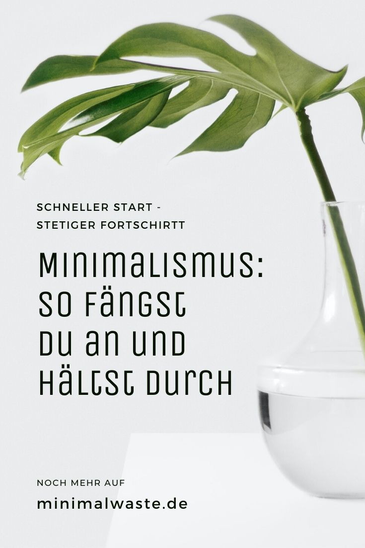 Pinterest Cover zu 'Minimalismus leben: So fängst du an, so hältst du durch'