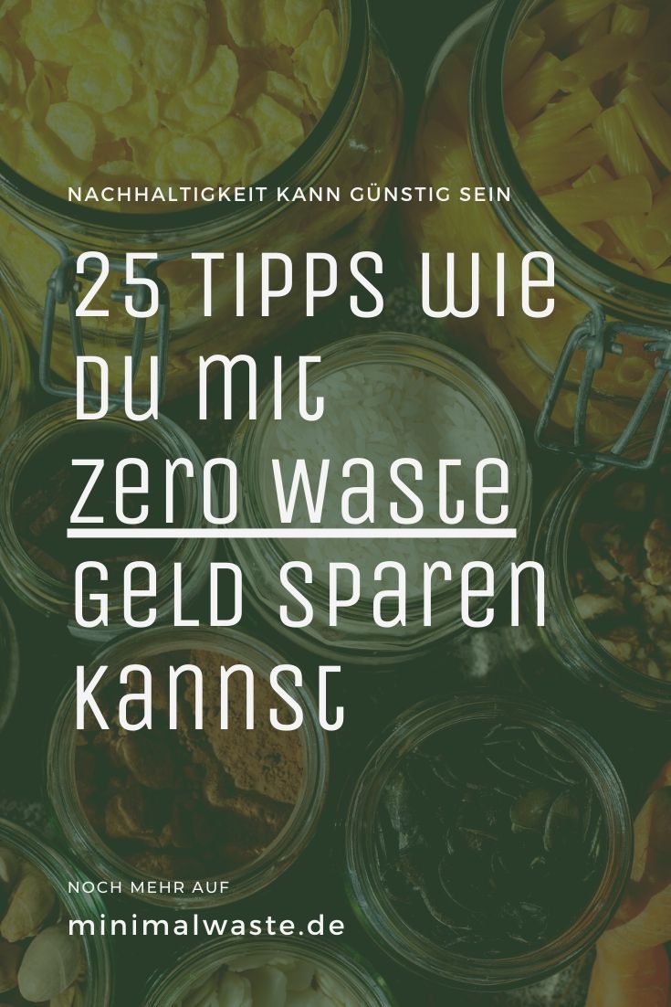 Pinterest Cover zu '25 Tipps wie du mit Zero Waste Geld sparen kannst'