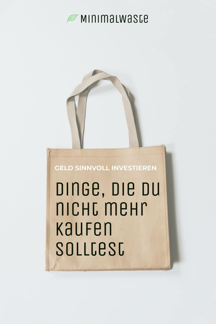 Pinterest Cover zu '17 Dinge, die du nicht mehr kaufen solltest'